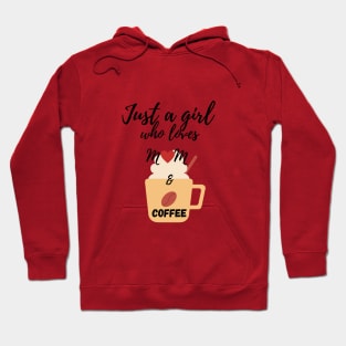 Just a girl who loves Mom and Coffee Hoodie